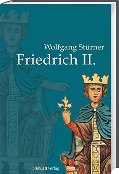 Wolfgang Stürner: Friedrich II.